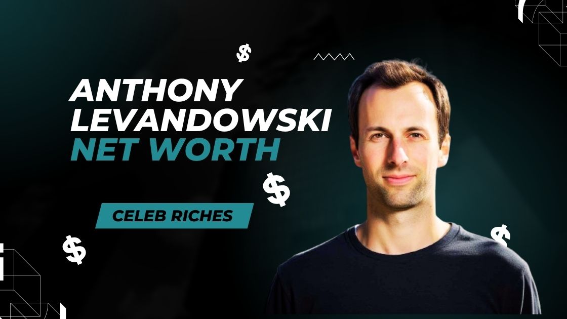 Anthony Levandowski Net Worth