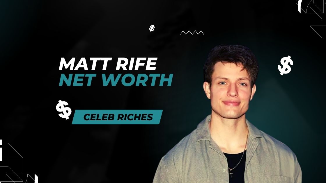 Matt Rife Net Worth