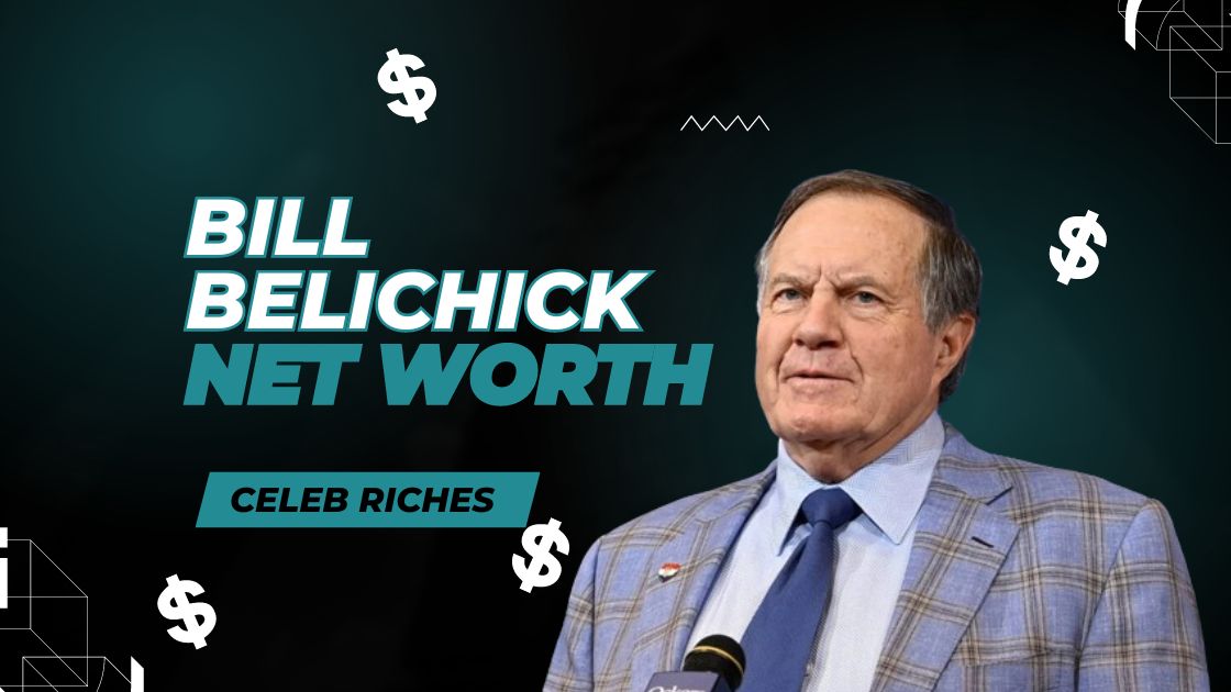 Bill Belichick Net Worth