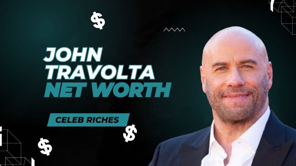 John Travolta net worth