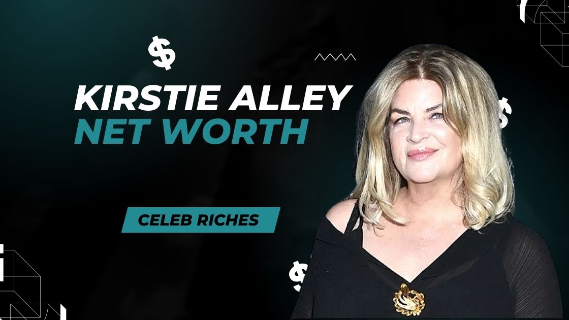 Kirstie Alley Net Worth