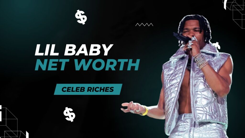 Lil Baby net worth