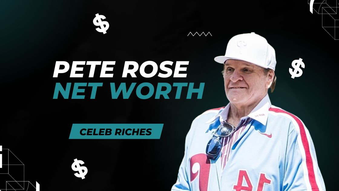 Pete Rose net worth (3 million) Wealth Behind the Fame