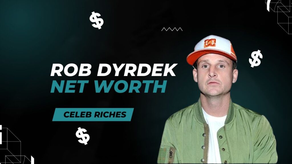 Rob Dyrdek net worth