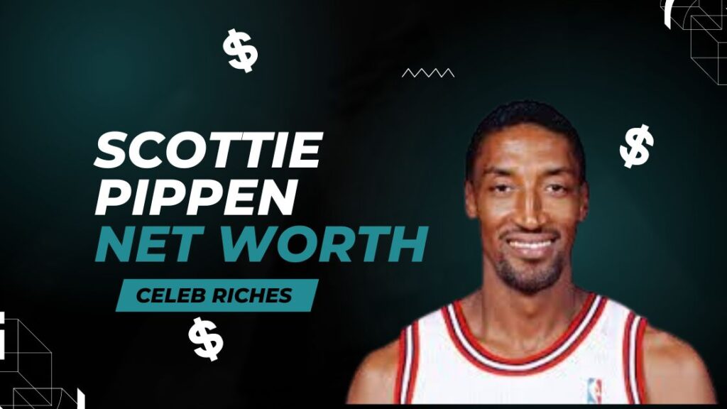 Scottie Pippen Net Worth