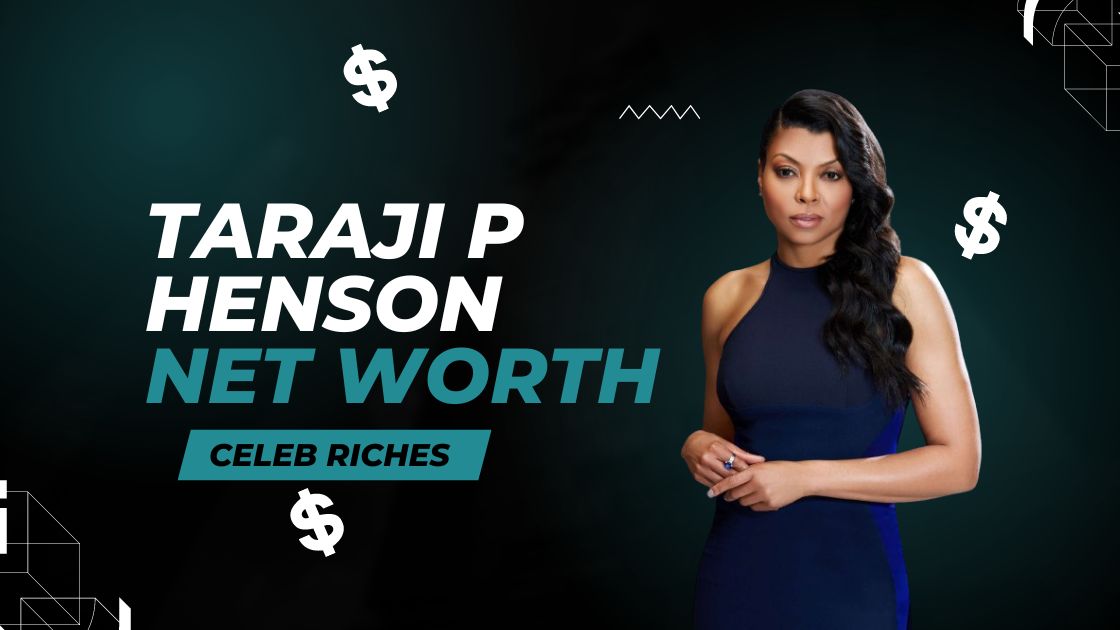 What Is Taraji P Henson Net Worth 2024 Wealth Behind the Fame