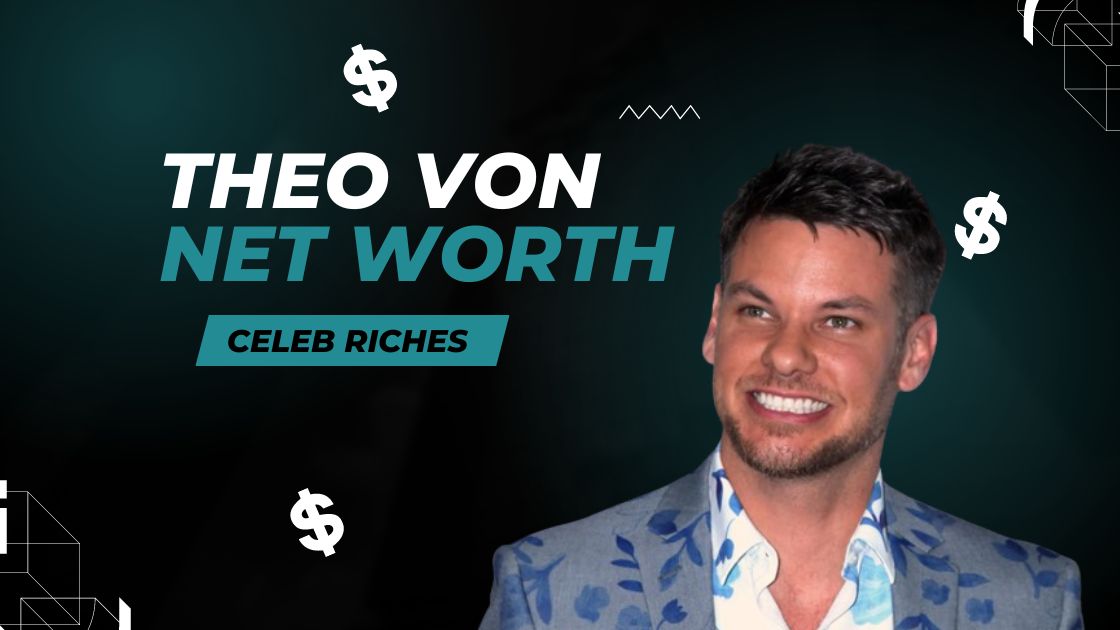 Theo Von Net Worth