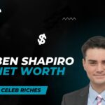 Ben Shapiro Net Worth
