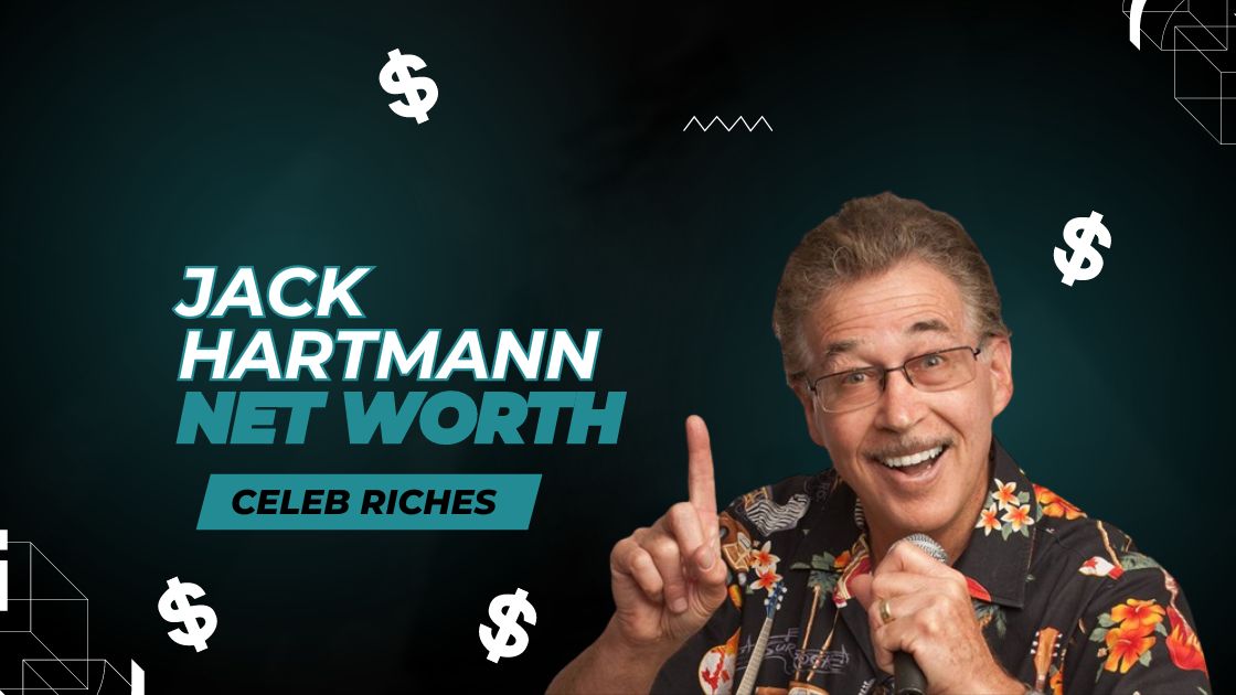 What Is Jack Hartmann Net Worth In 2024? Wealth Behind the Fame