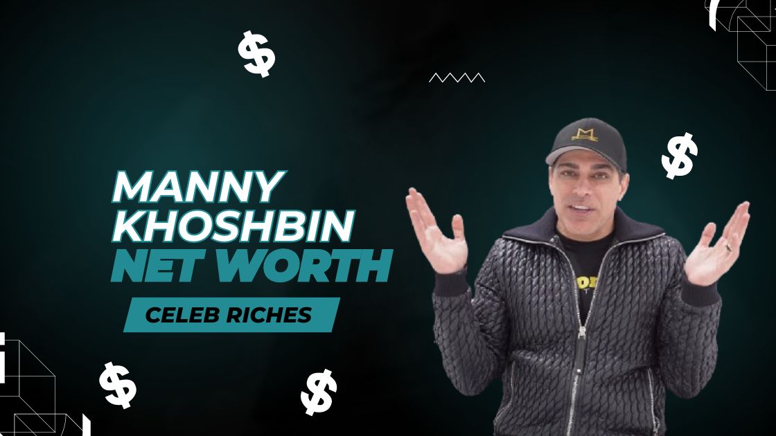 Manny khoshbin net worth