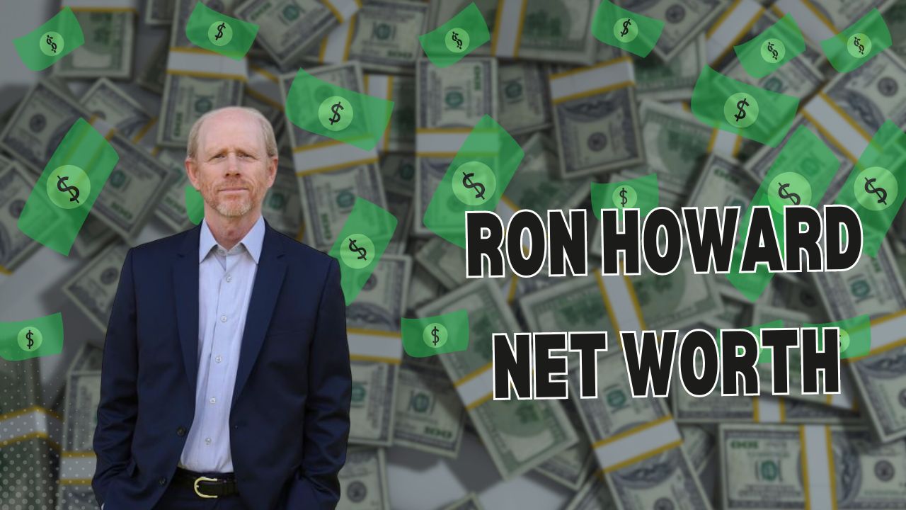 Ron Howard Net Worth 