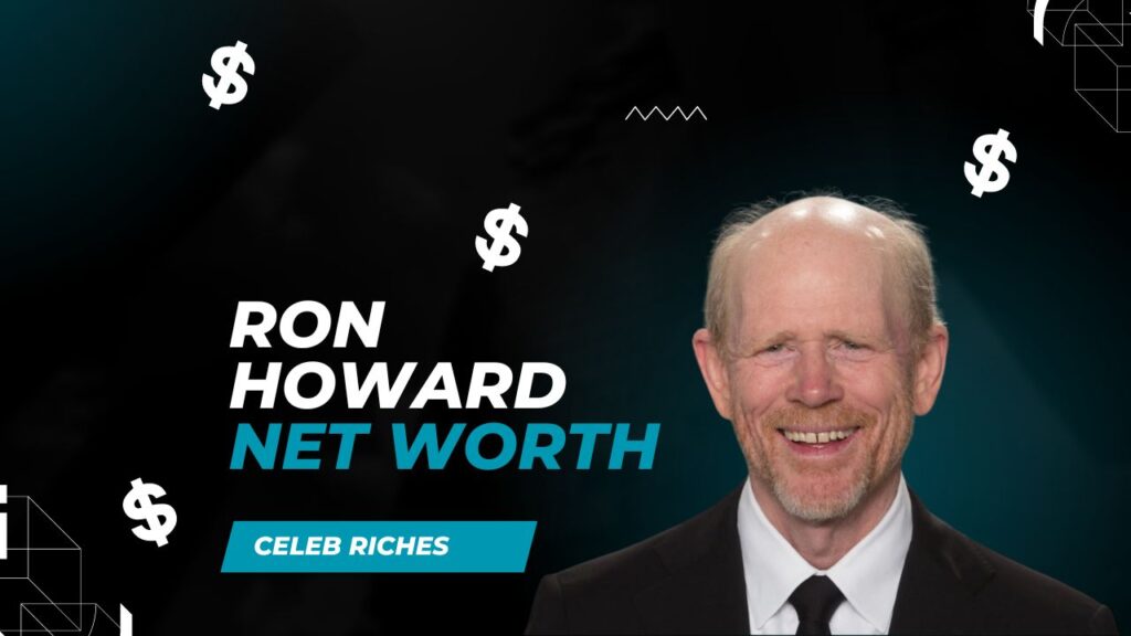 Ron Howard net worth