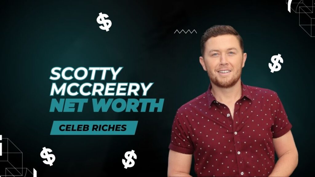 Scotty McCreery Net Worth