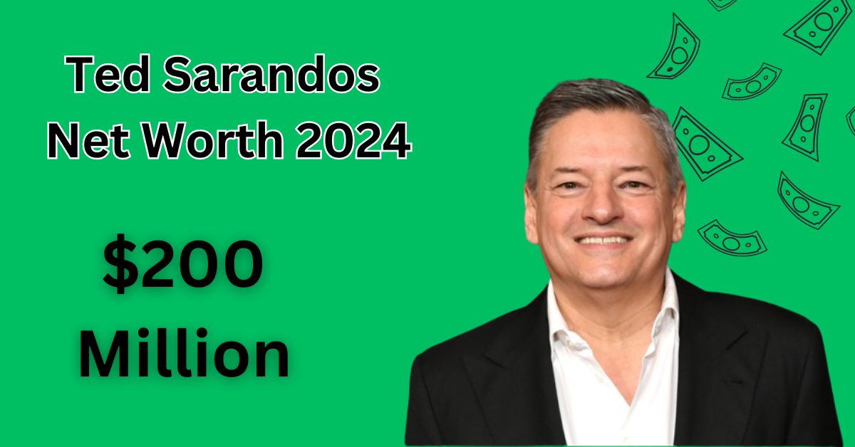 Ted Sarandos Net Worth 2024