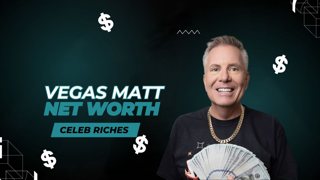 Vegas Matt Net Worth