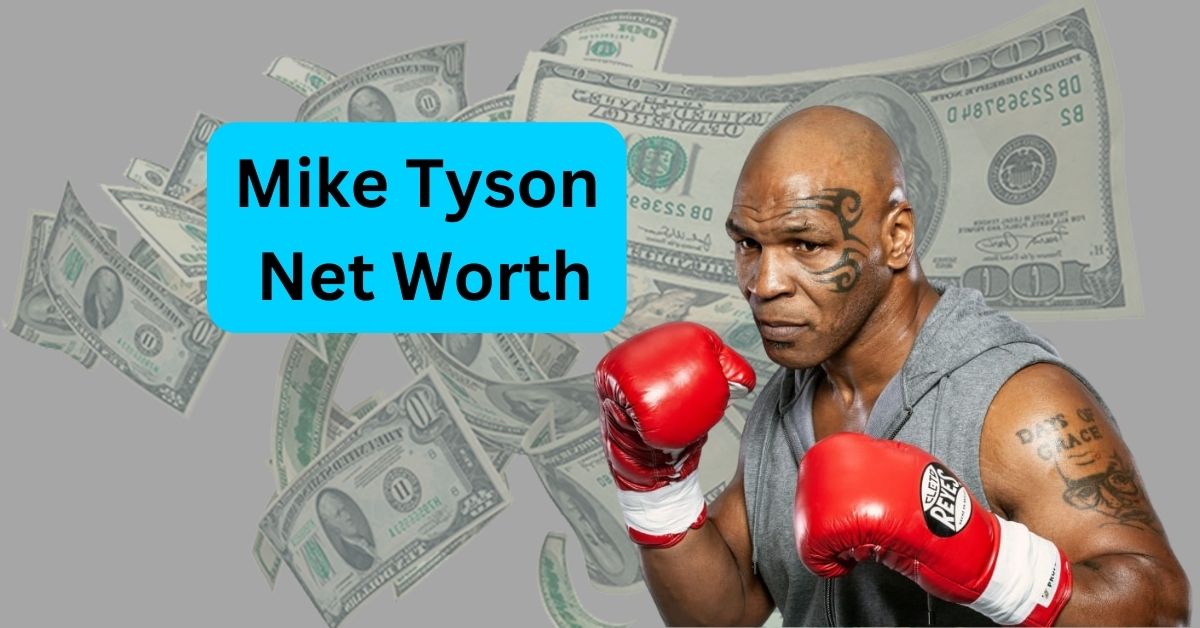 Mike Tyson Net Worth