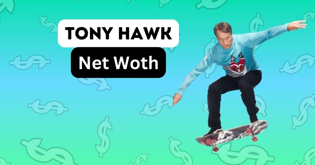 Tony Hawk net worth