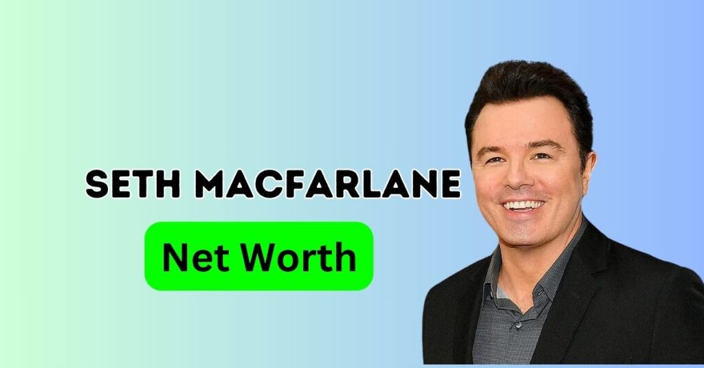 Seth MacFarlane net worth