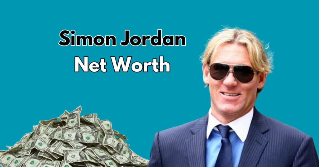 Simon Jordan net worth