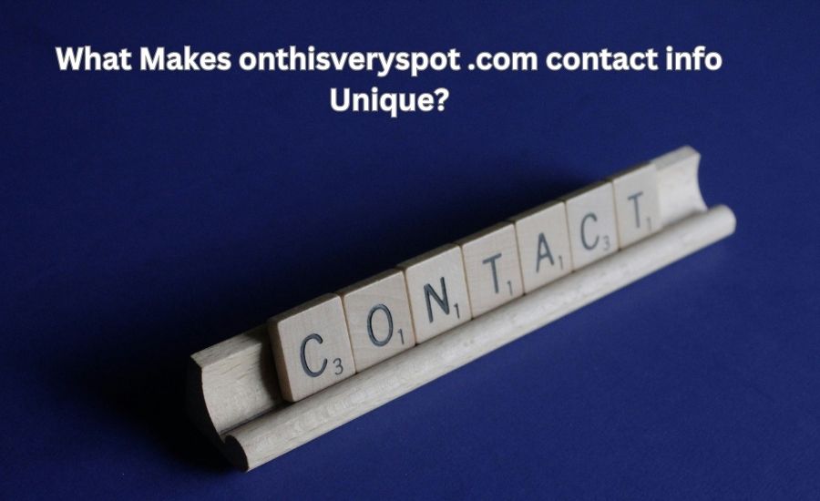 What Makes onthisveryspot .com contact info Unique?