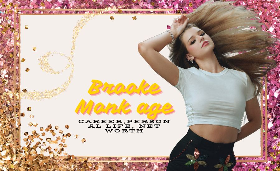 Brooke Monk age