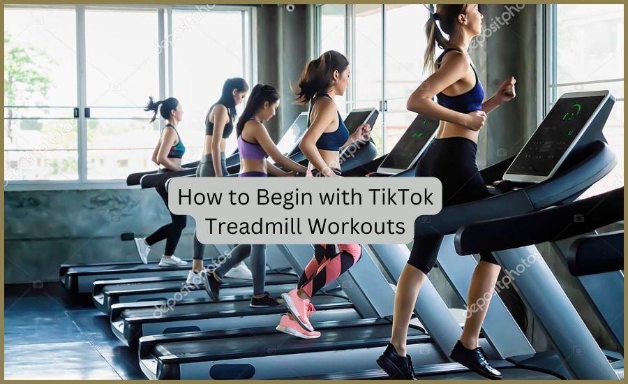 famous tiktok treadmill workout a comprehensive guide leafabout