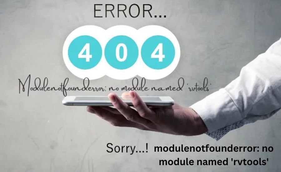 modulenotfounderror: no module named 'rvtools'