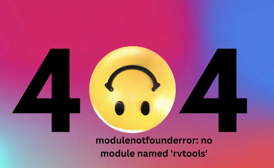 modulenotfounderror: no module named 'rvtools'