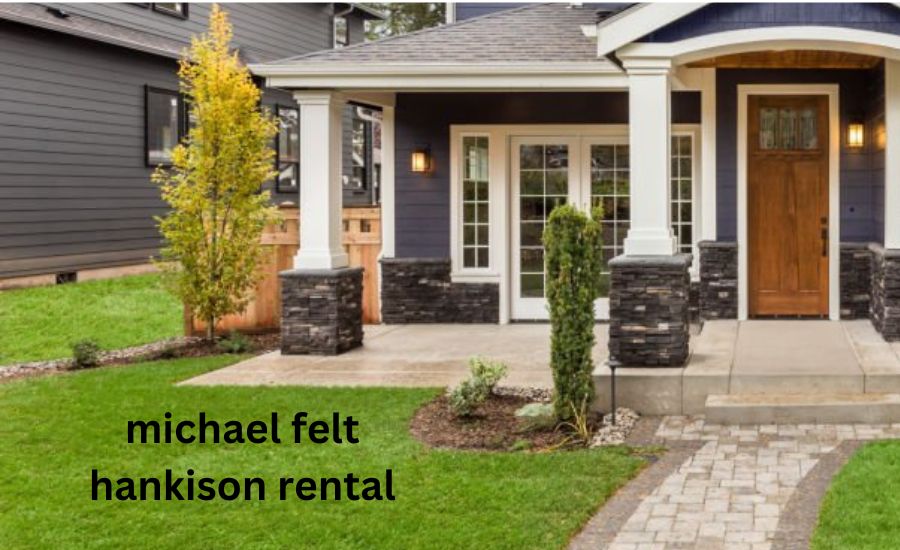 michael felt hankison rental