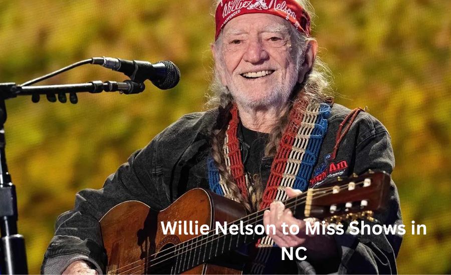 Willie Nelson to Miss Shows in NC