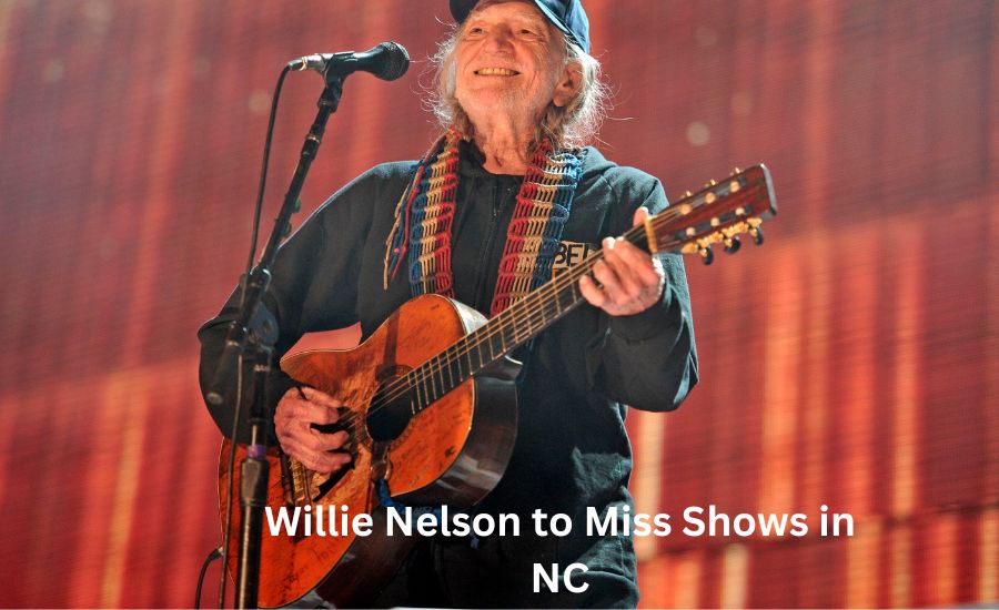 Willie Nelson to Miss Shows in NC