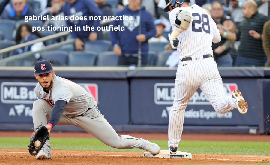 gabriel arias does not practice positioning in the outfield