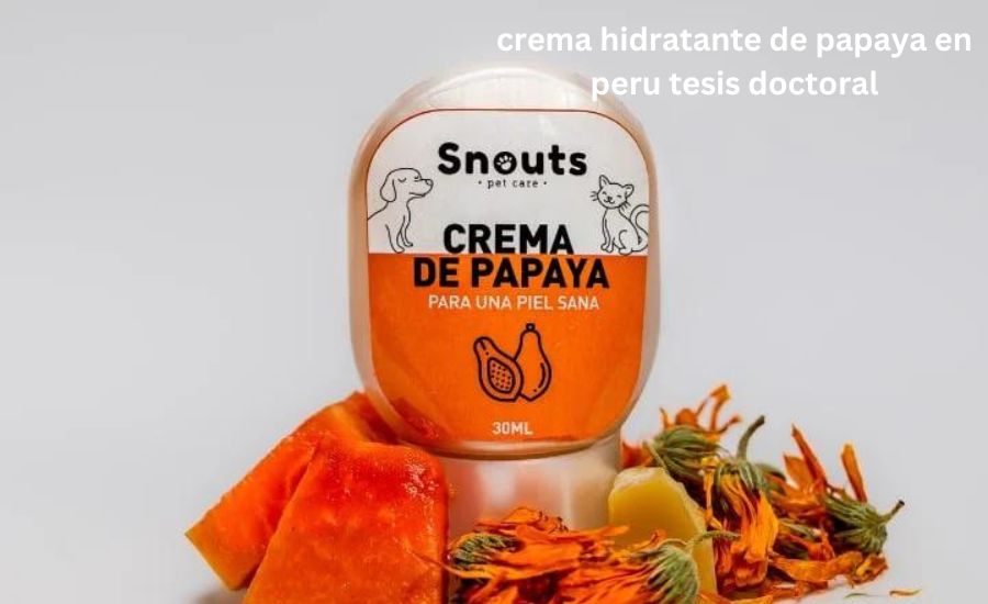 crema hidratante de papaya en peru tesis doctoral