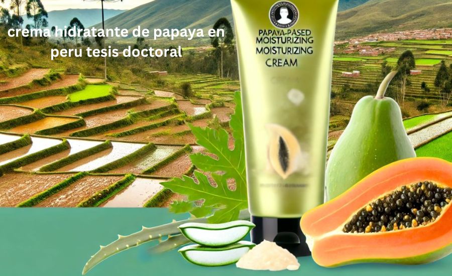 crema hidratante de papaya en peru tesis doctoral