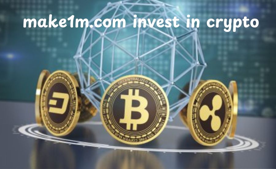 make1m.com invest in crypto