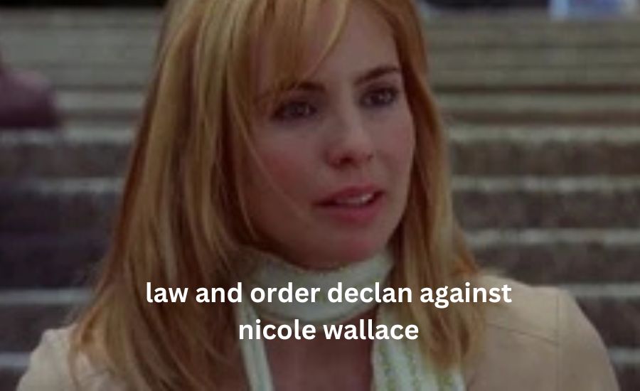 law and order declan against nicole wallace