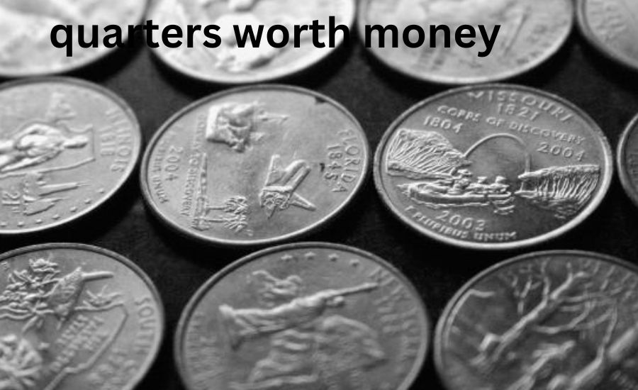 quarters worth money